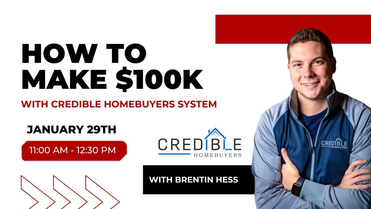 How to Make $100k with Credible Homebuyers System with Brentin Hess