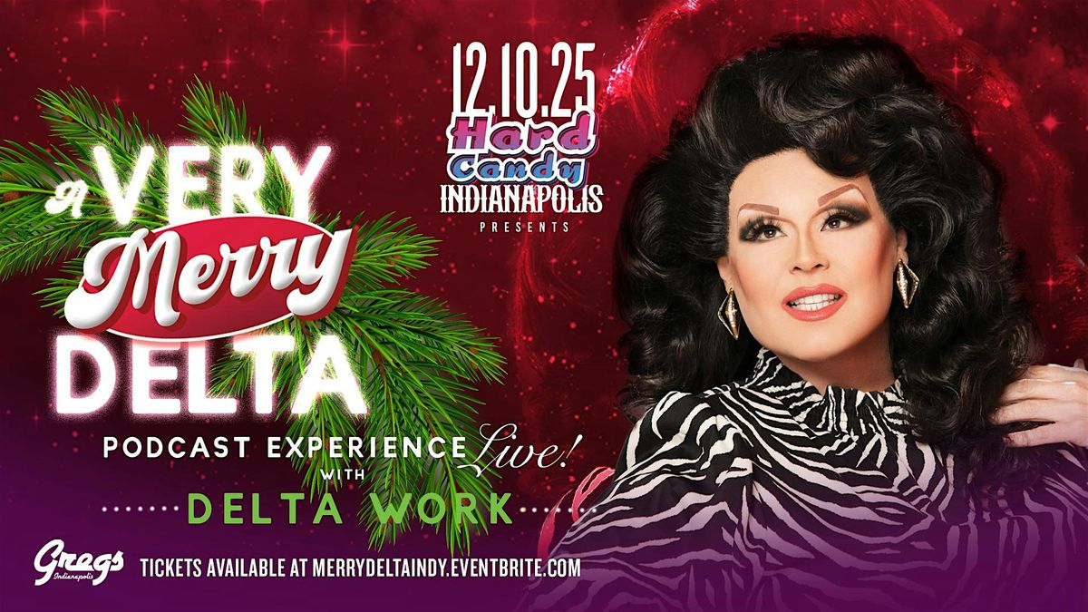 Very Merry Delta Live with Delta Work: Indianapolis