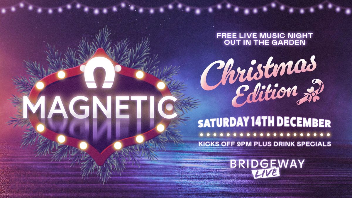 MAGNETIC - Christmas Beer Garden Live Editon