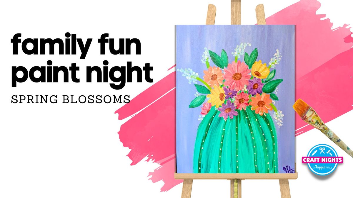 FAMILY FUN PAINT NIGHT - Spring Blossoms ??