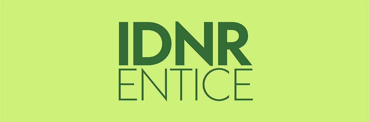 IDNR ENTICE Workshops