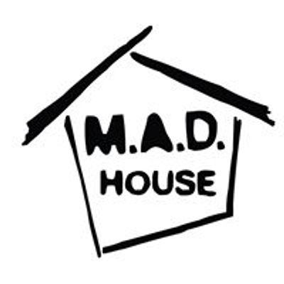 Mad House - Making a Difference