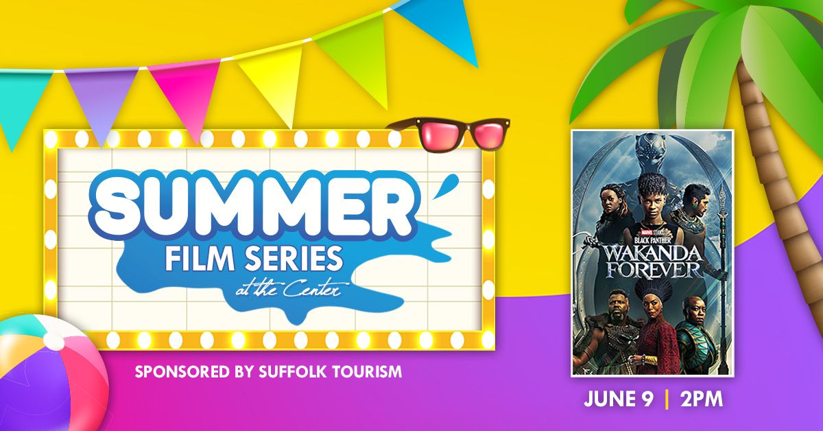 Summer Film Series at the Center: Black Panther - Wakanda Forever