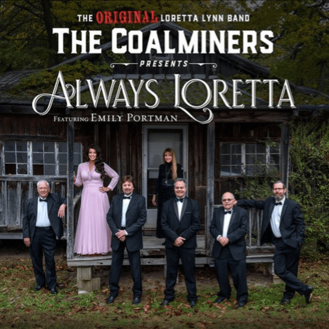 Always Loretta and The Coalminers