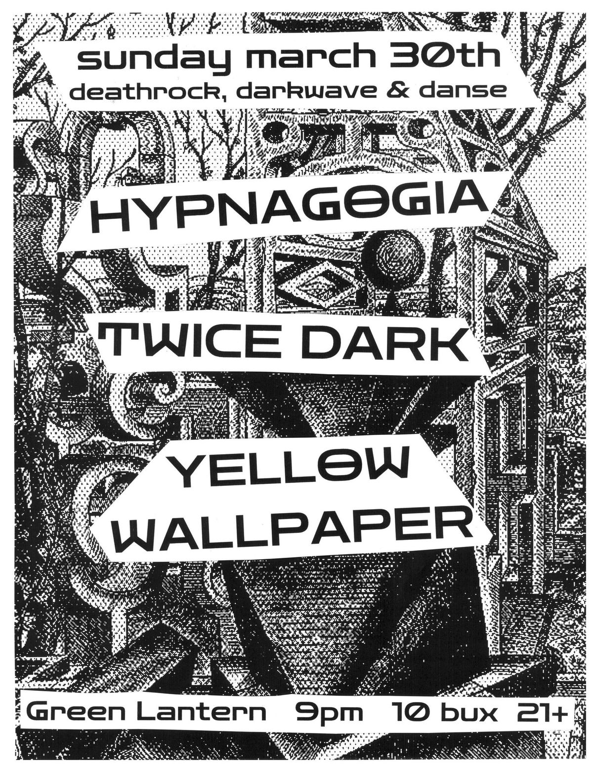 HYPNAGOGIA \u26ab TWICE DARK \u26ab YELLOW WALLPAPER @ Green Lantern March 30 2025