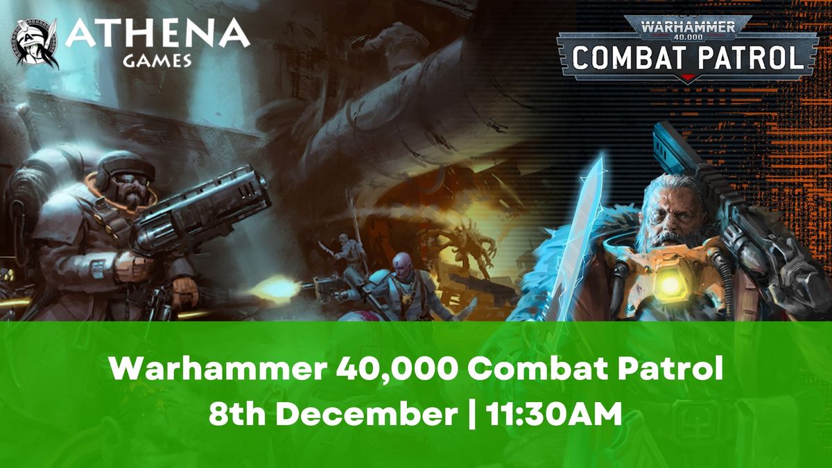 Warhammer 40,000 Combat Patrol Event | 8th December | 11:30AM