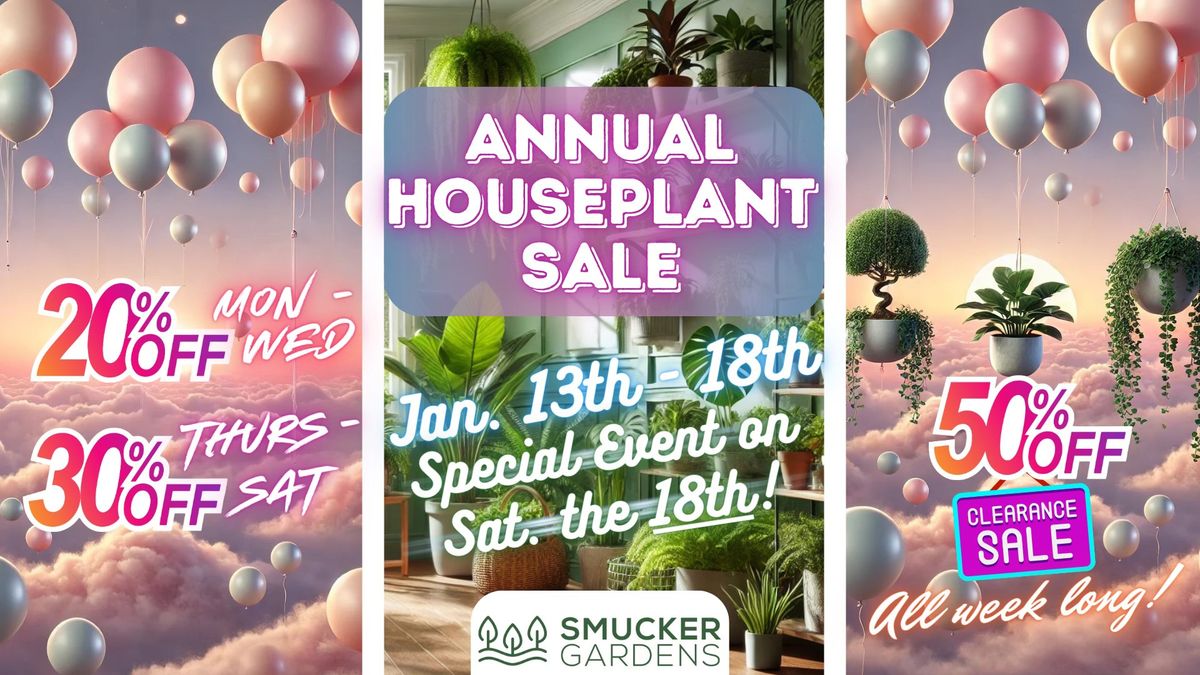 Annual Houseplant Sale @ Smucker Gardens