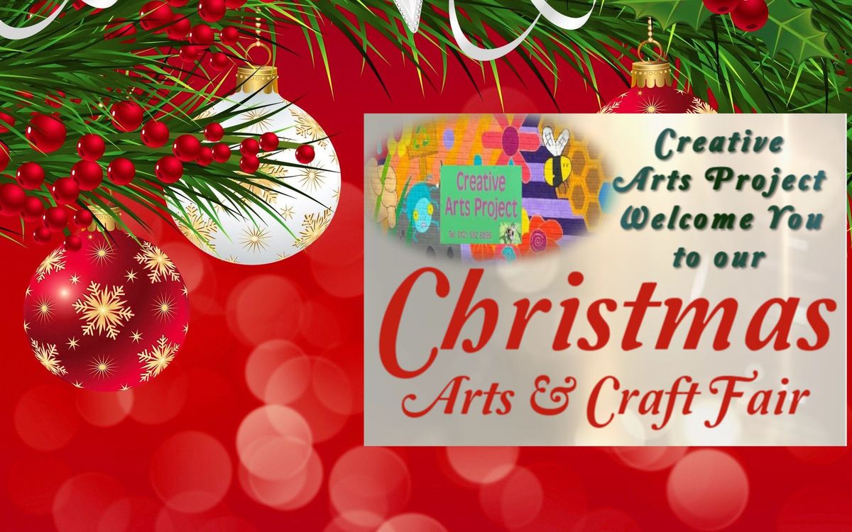 Creative Arts Project Christmas Craft Fair - FREE ENTRY