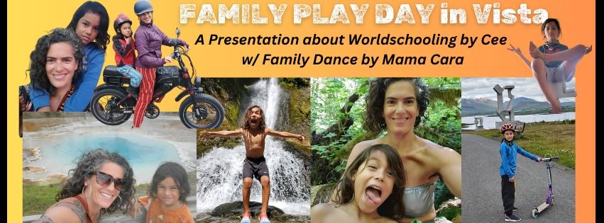 FAMILY PLAY DAY & WORLDSCHOOL PRESENTATION by Cee