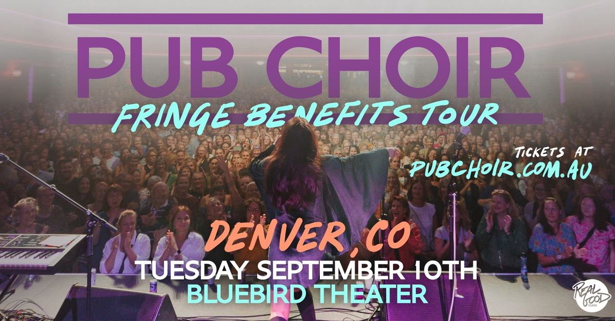 Pub Choir - Denver, CO - Bluebird Theater
