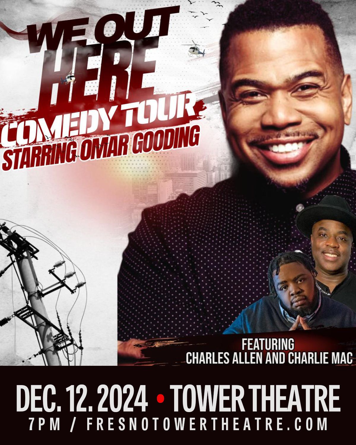 We Out Here Comedy Tour starring Omar Gooding and Featuring Charles Allen and Charlie Mac