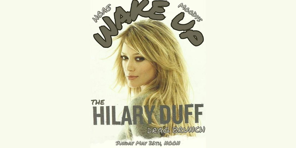 Wake Up: The Hilary Duff Drag Brunch