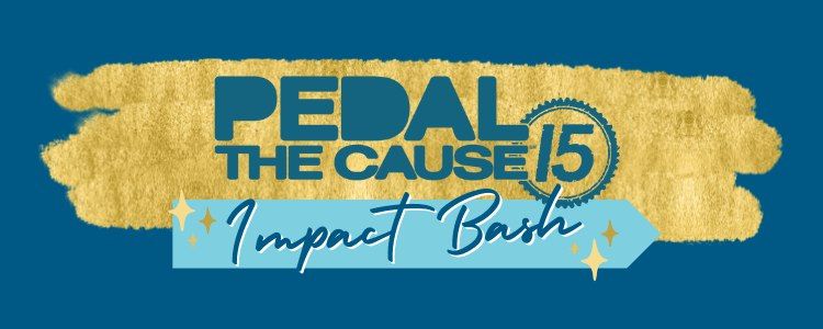 Pedal the Cause 15 Year Impact Bash