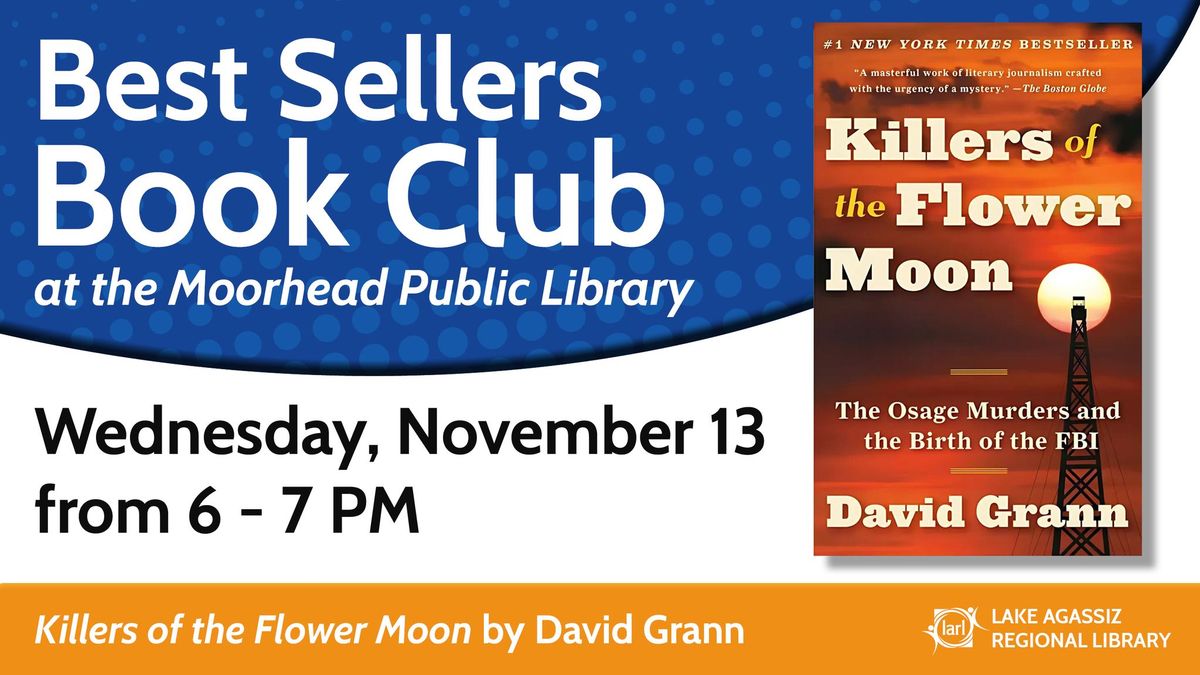 Best Sellers Book Club Join us to discuss "Killers of the Flower Moon"