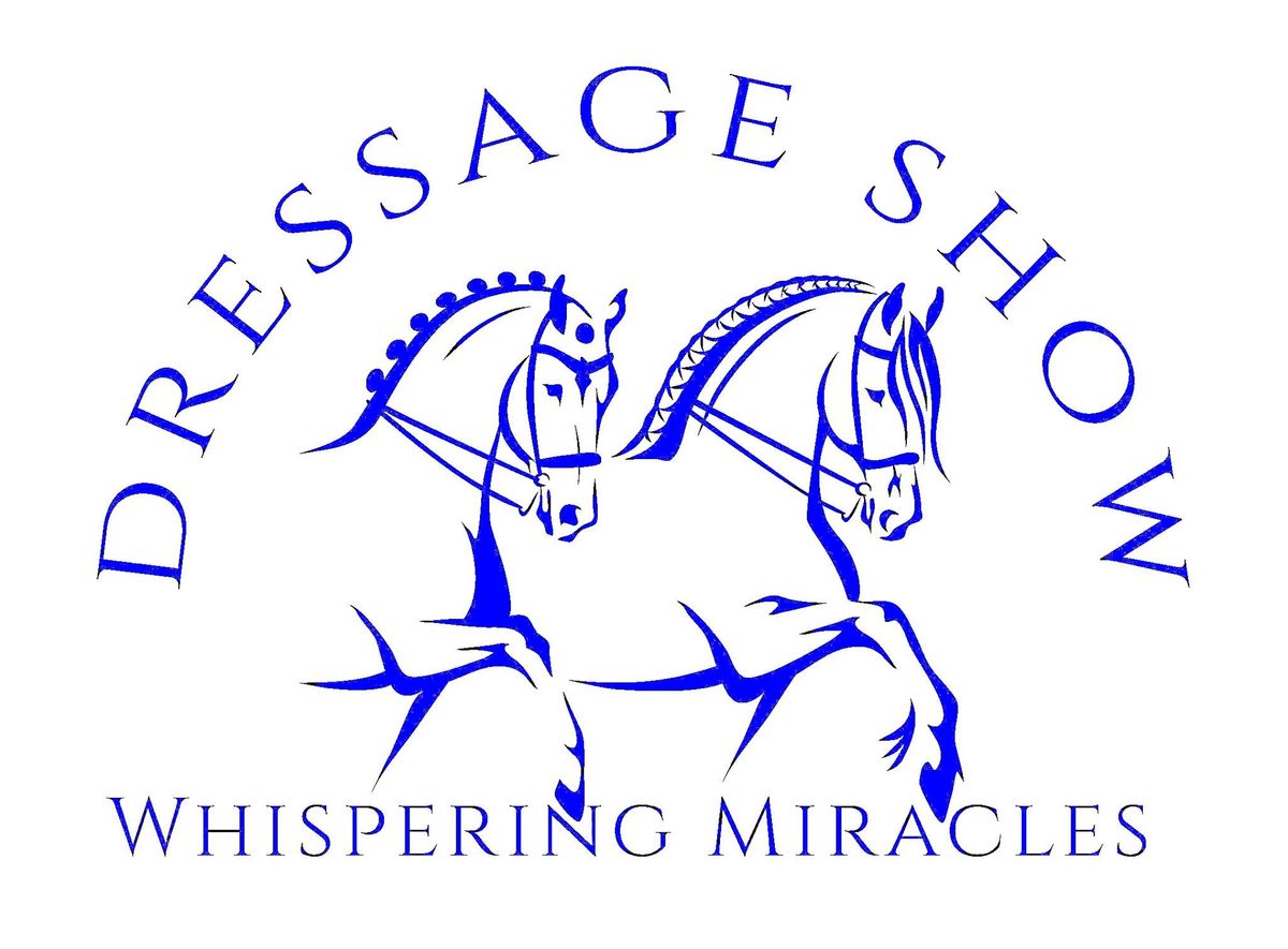 WHISPERING MIRACLES DRESSAGE BY THE BEACH SHOW I & II