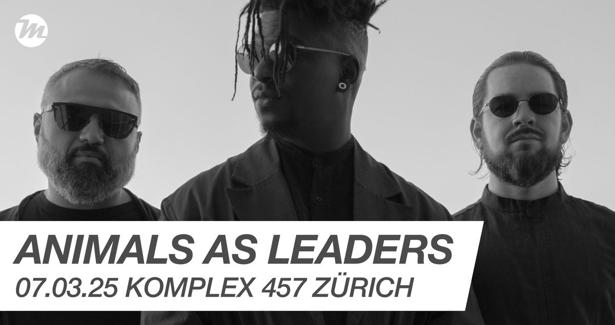 Animals As Leaders | 07.03.25 | Komplex 457 Z\u00fcrich