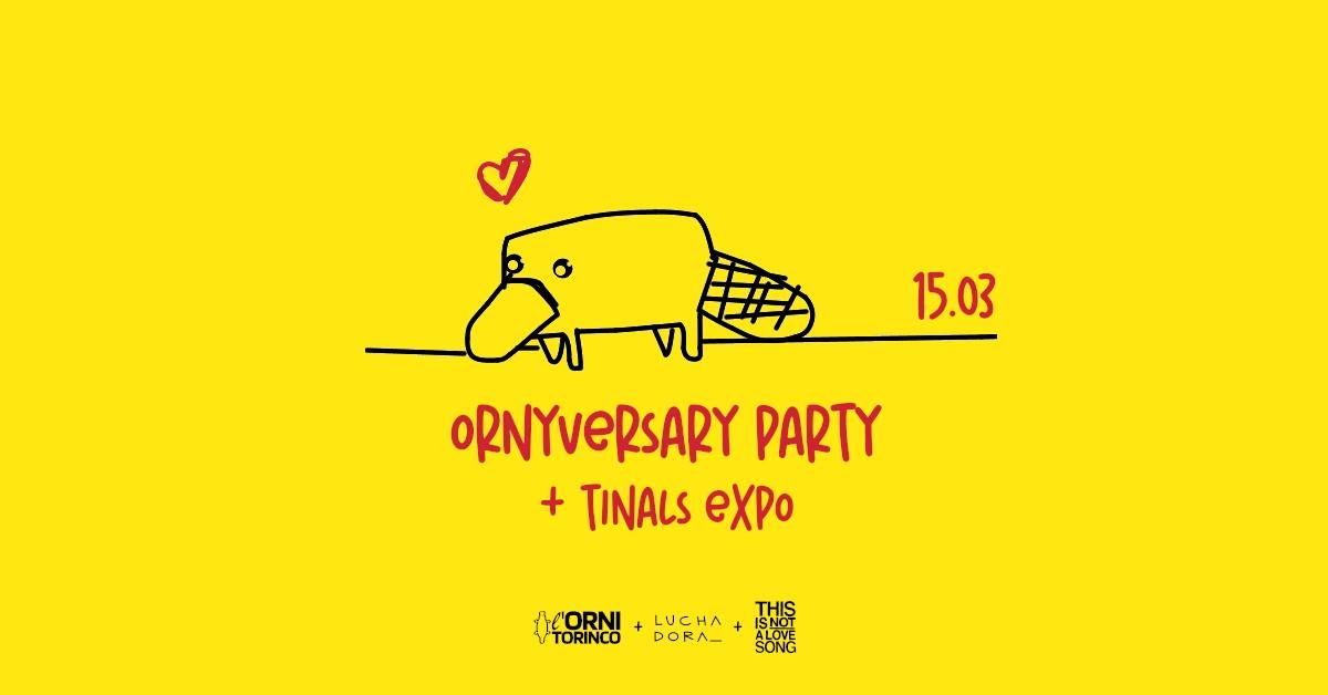 Ornyversary party + TINALS expo