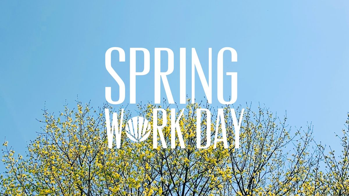 Spring Work Day!