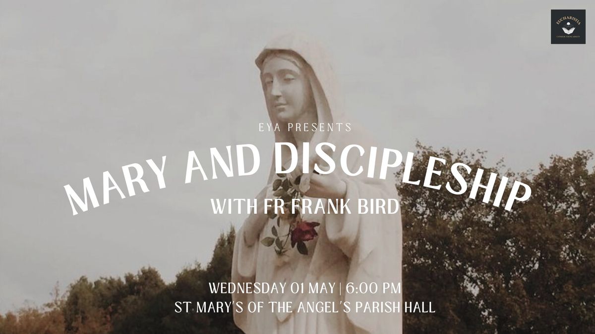 EYA Presents: Mary and Discipleship