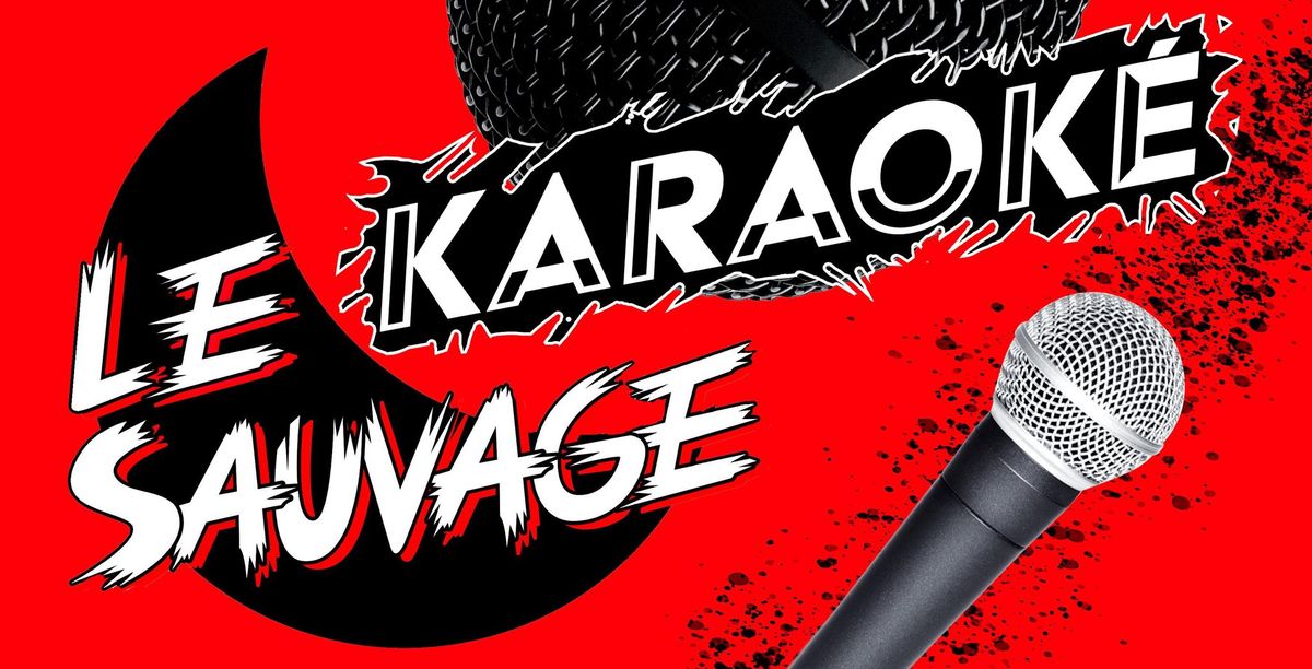 Karaok\u00e9 Sauvage \/\/ By le p\u00e8re LULU \/\/ Gratuit