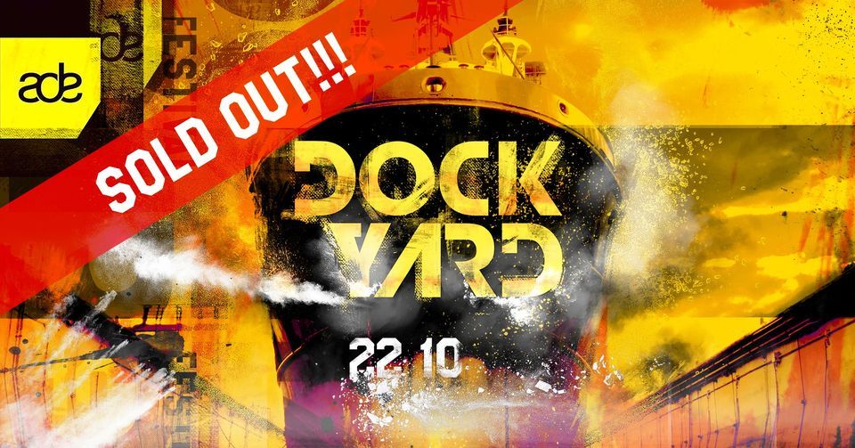 Dockyard Festival ADE 2022 (sold out)