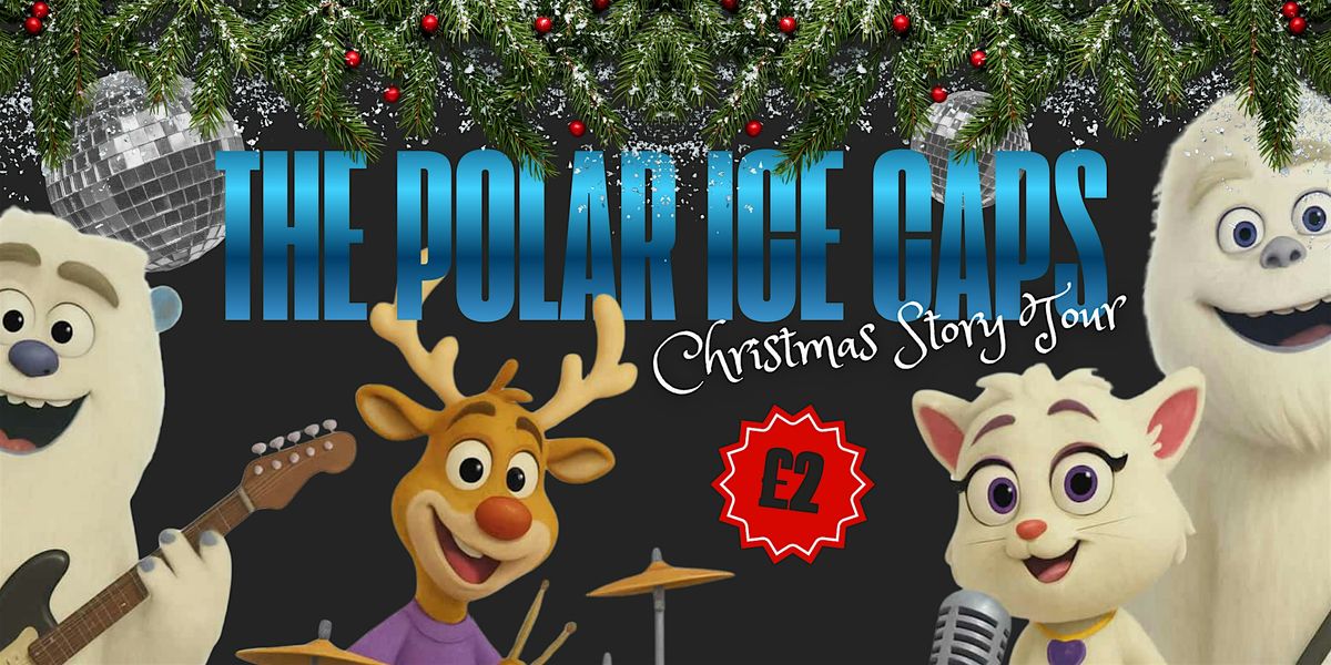 The Polar Ice Caps: The Christmas Story Tour - 5:30pm SHOW