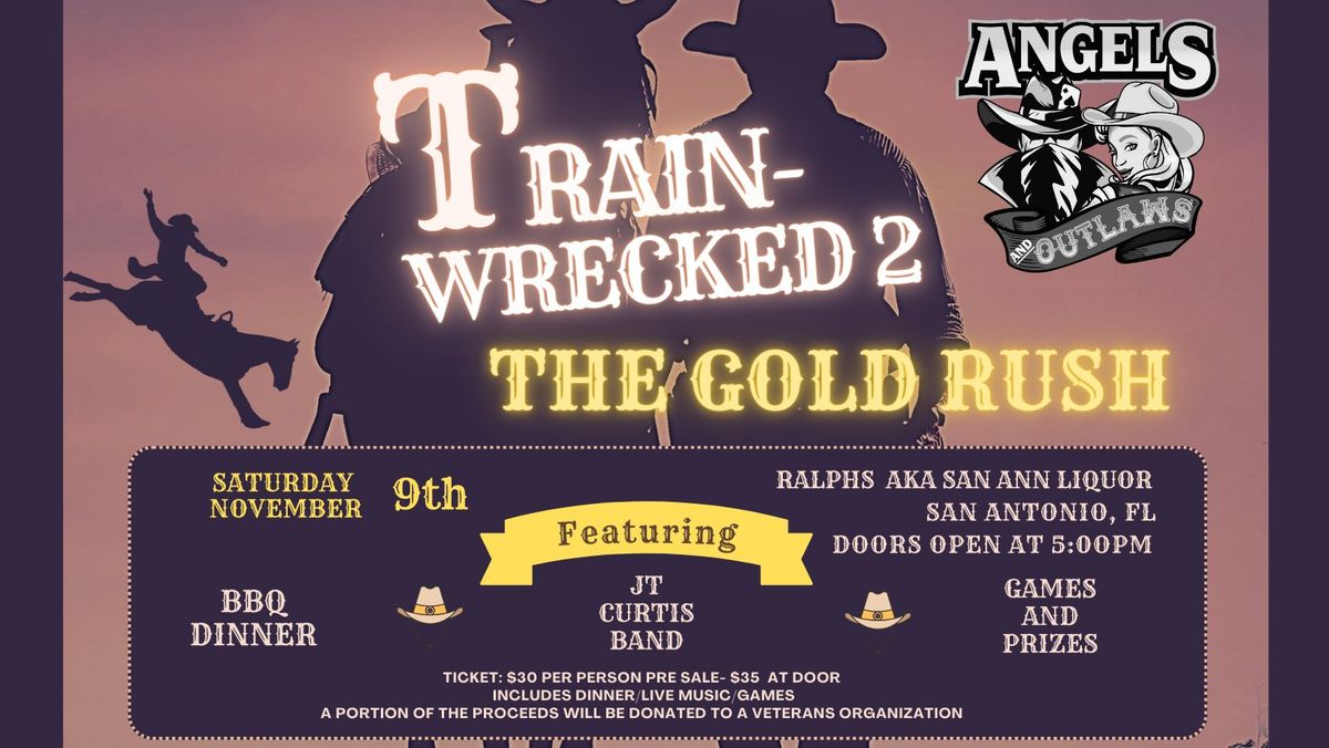 Train Wrecked 2 THE GOLD RUSH