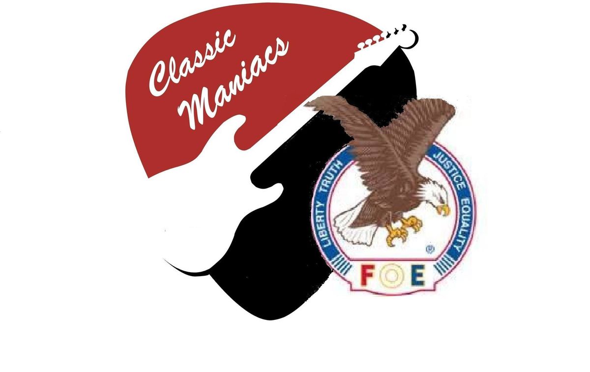 Classic Maniacs @ Mt Clemens Eagles --------------------    (Members and Guests of Members Only)