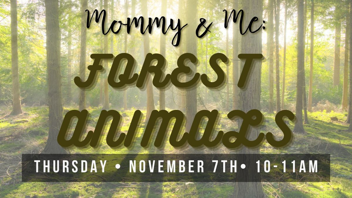 Mommy & Me: Forest Animals