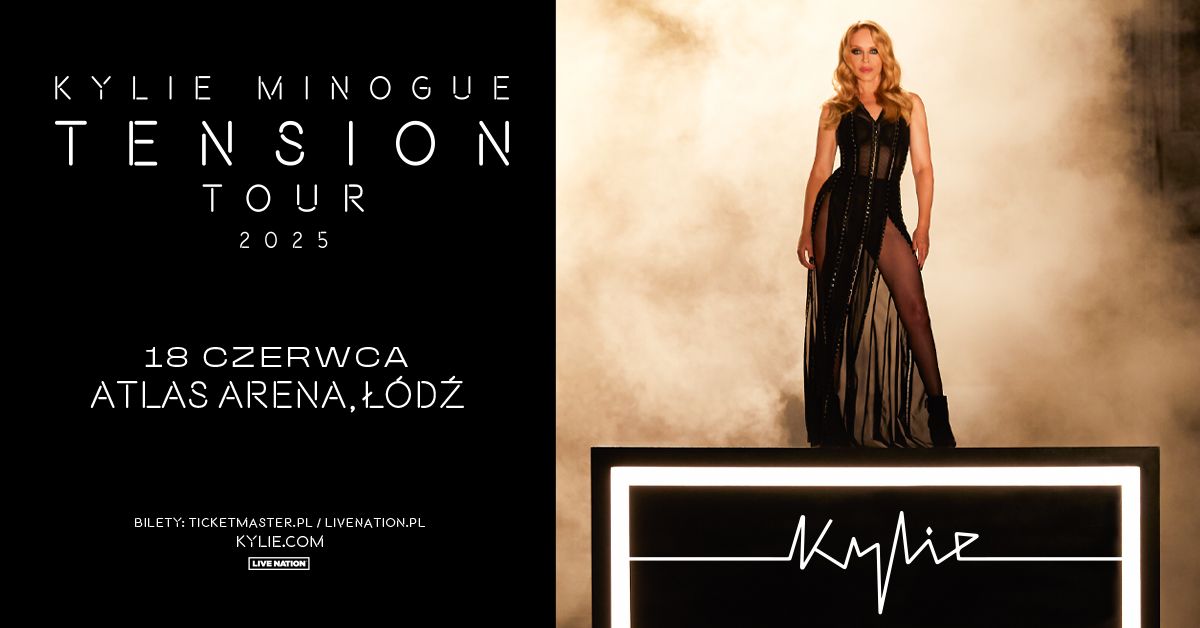 Kylie Minogue - Tension Tour 2025 - Official Event, 18.06.2025, Atlas Arena, \u0141\u00f3d\u017a