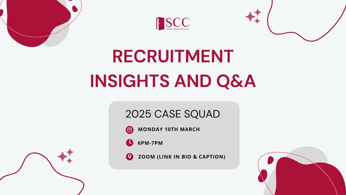 2025 Case Squad Recruitment Insights and Q&A