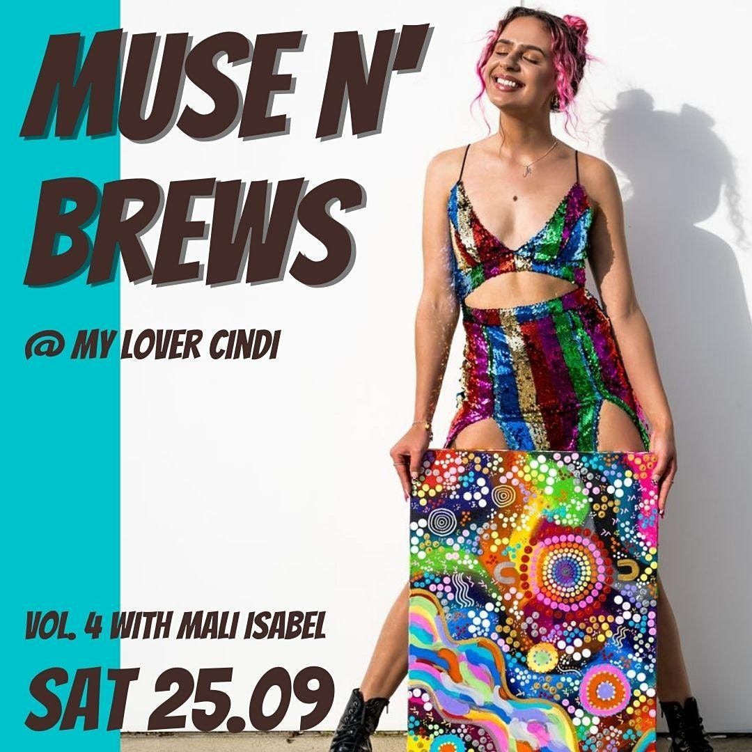 Muse  N' Brews Vol . 4 with Mali Isabel