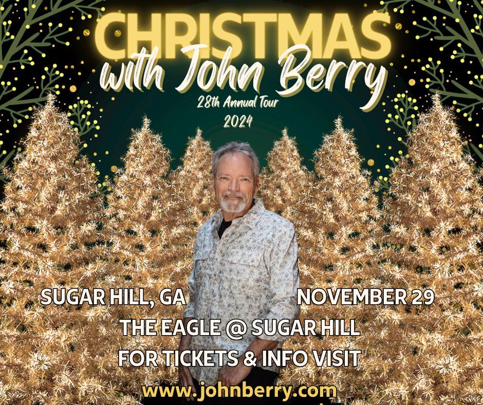 Sugar Hill, Ga - Christmas with John Berry 28th Annual Tour