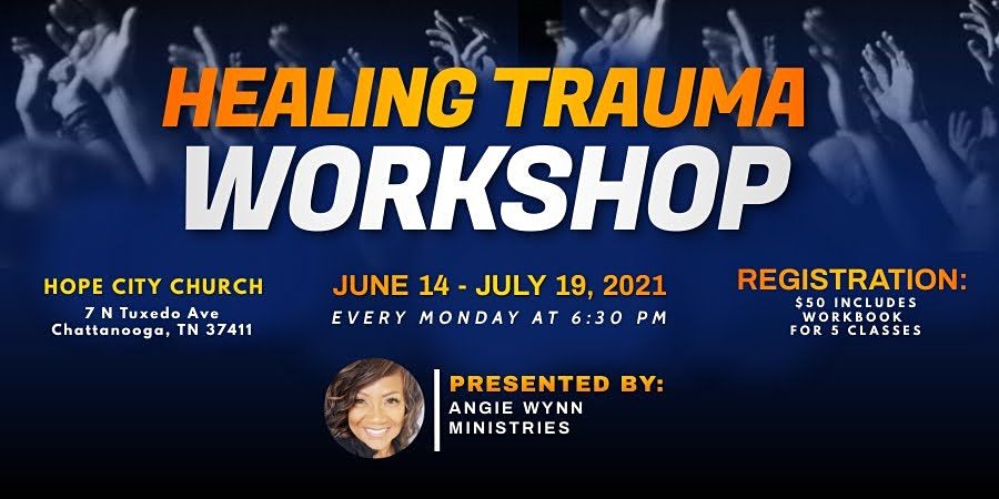Healing Trauma Workshop by Angie Wynn Ministries