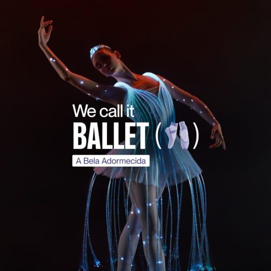 We call it Ballet: A Bela Adormecida em um Espet\u00e1culo de Luz Deslumbrante