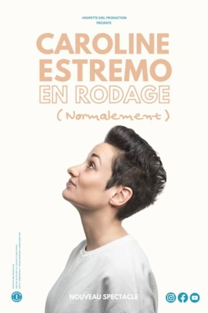 Caroline Estremo - En rodage (normalement)