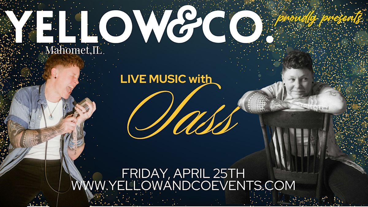 Yellow & Co. presents Live Music with Sass