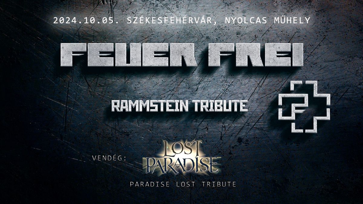 FEUER FREI (Rammstein Tribute) & LOST PARADISE (Paradise Lost Tribute)