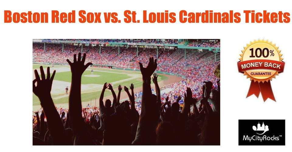 Boston Red Sox vs St Louis Cardinals Baseball Tickets Fenway Park MA