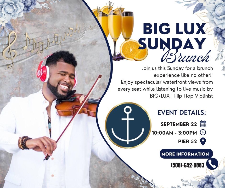 \ud83c\udfb6\ud83c\udf73 Sunday Brunch With BIG LUX\ud83c\udfbb