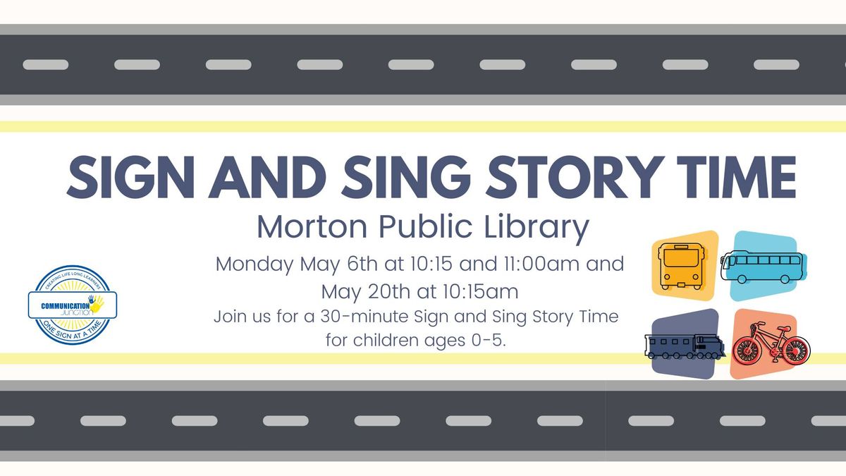 Morton Public Library - Sign + Sing Story Time