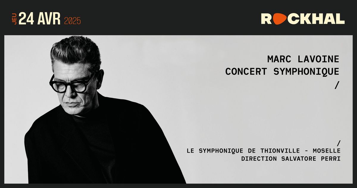 MARC LAVOINE \u2022 Rockhal, Luxembourg