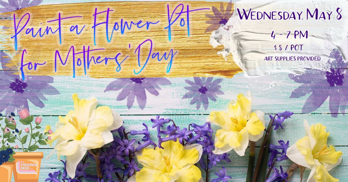 Paint a Flower Pot for Mother's Day!