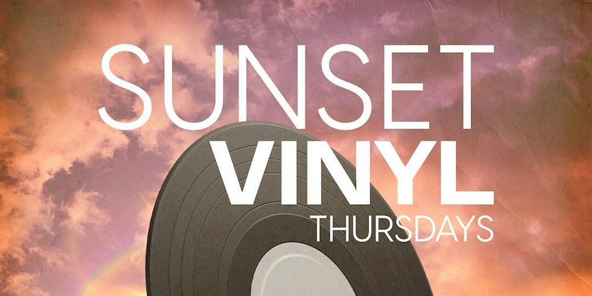 Sunset Vinyl Thursdays
