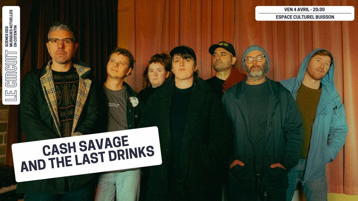 CASH SAVAGE AND THE LAST DRINKS | Cherbourg-en-Cotentin