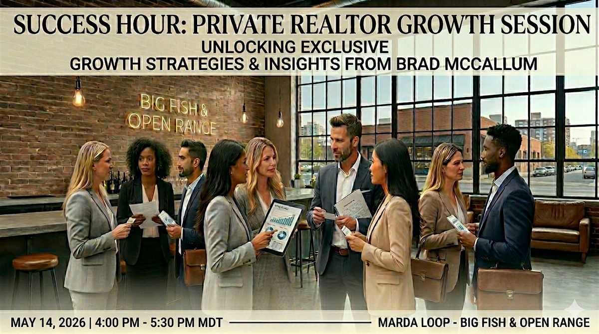 Success Hour: Realtor Deal Exchange & Growth Session