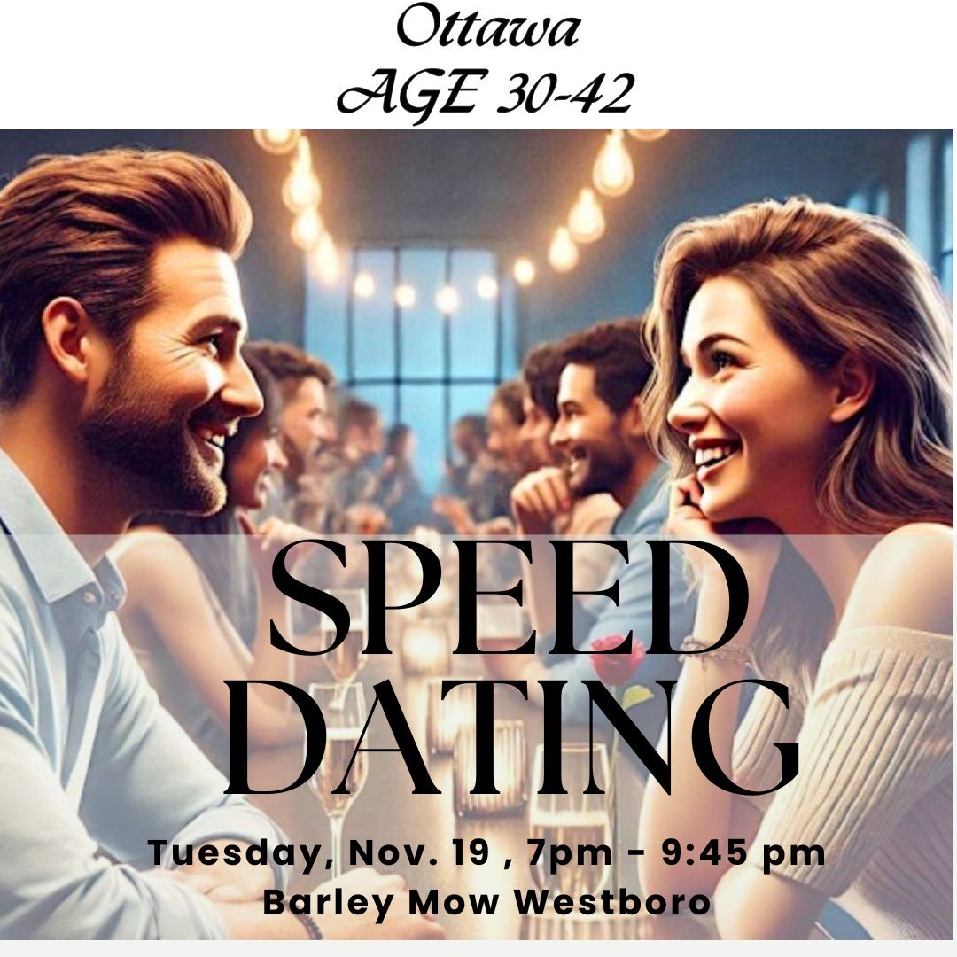 Speed Dating  !\ufe0fOttawa Westboro |Age 30-42| Host Love Connect