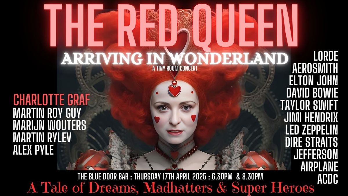 The Red Queen - A Tale of Dreams, Madhatters & Superheroes - Charlotte Graf: Tiny Room COncert