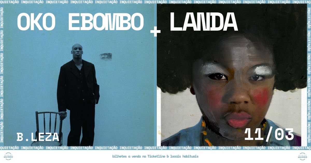 INQUIETA\u00c7\u00c3O - LANDA + Oko Ebombo