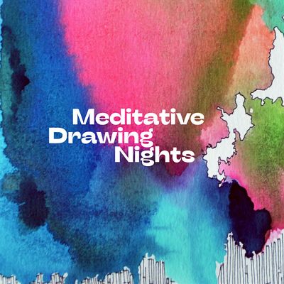 Meditative Drawing Nights